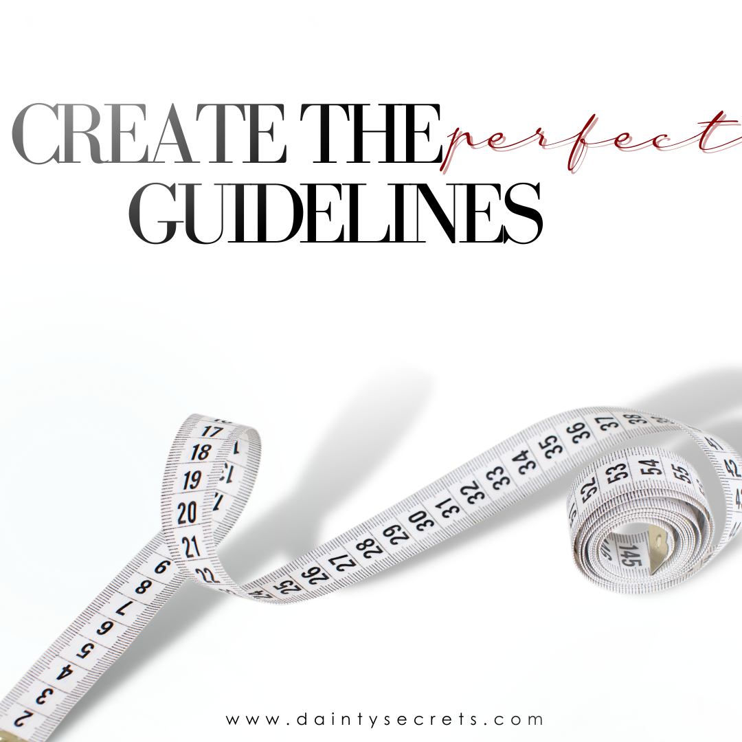 Create The Perfect Guidelines